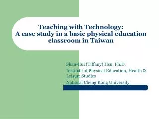 Teaching with Technology: A case study in a basic physical education classroom in Taiwan