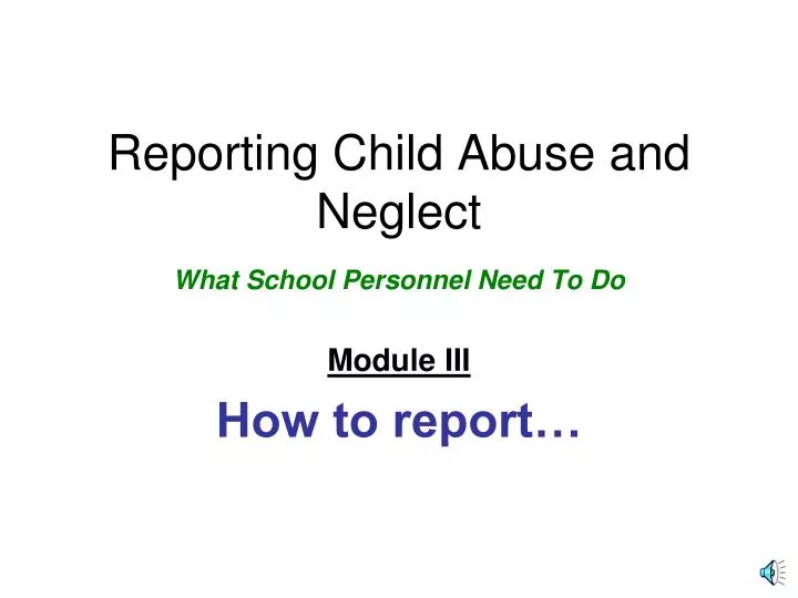 reporting child abuse and neglect