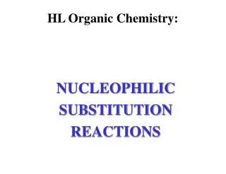 HL Organic Chemistry: