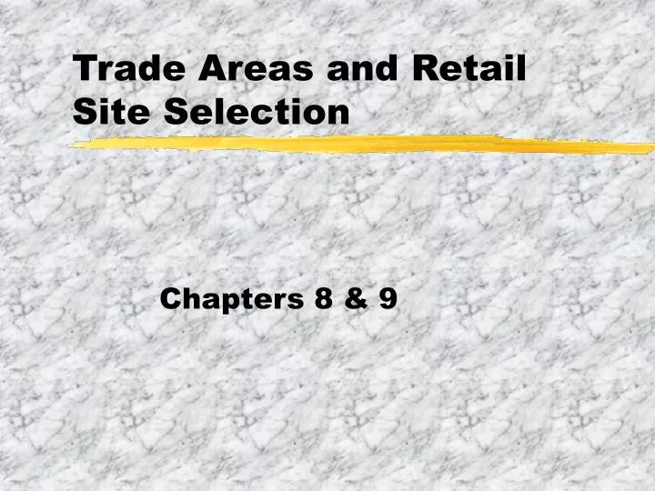 trade areas and retail site selection