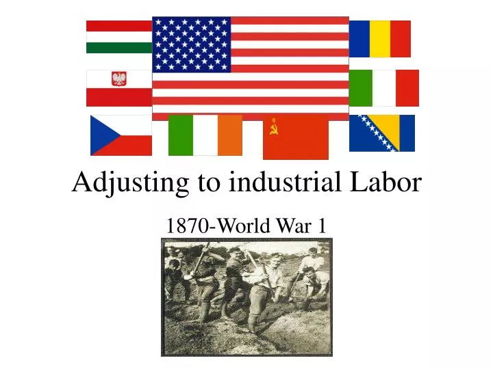 adjusting to industrial labor