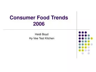 Consumer Food Trends 2006