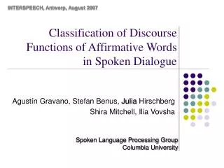 Classification of Discourse Functions of Affirmative Words in Spoken Dialogue