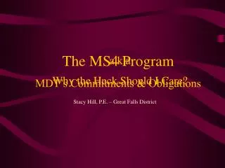 The MS4 Program MDT’s Commitments &amp; Obligations