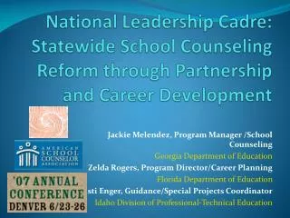 National Leadership Cadre: Statewide School Counseling Reform through Partnership and Career Development