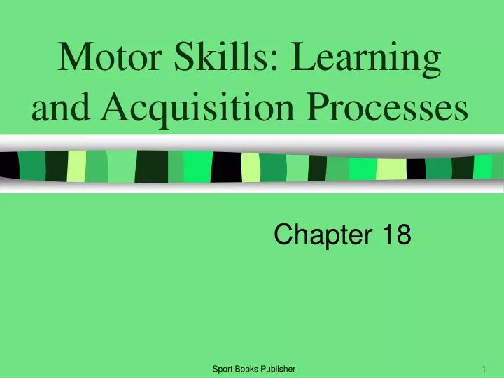 motor skills learning and acquisition processes
