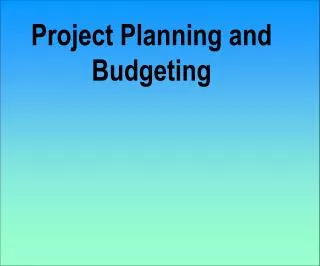 Project Planning and Budgeting