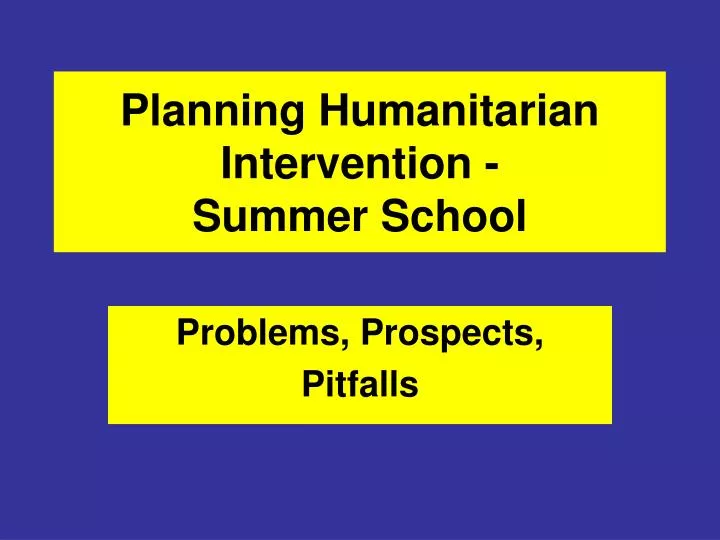 planning humanitarian intervention summer school