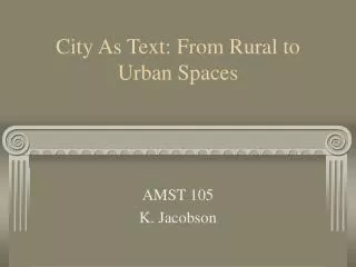 City As Text: From Rural to Urban Spaces