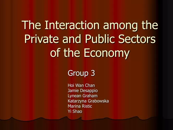 the interaction among the private and public sectors of the economy