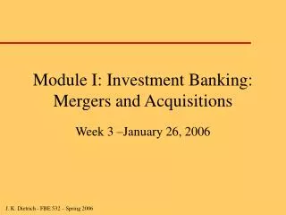 Module I: Investment Banking: Mergers and Acquisitions