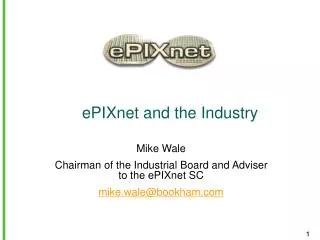 ePIXnet and the Industry