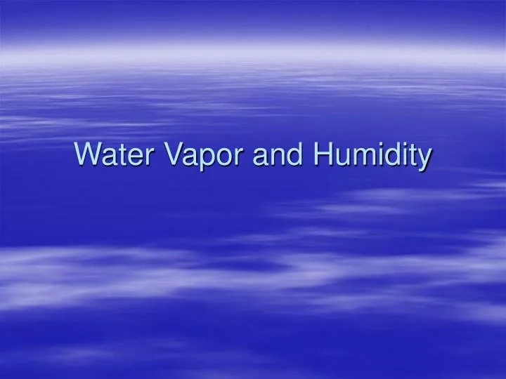 water vapor and humidity