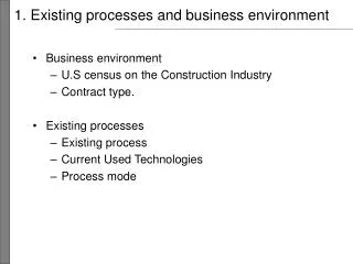 1. Existing processes and business environment