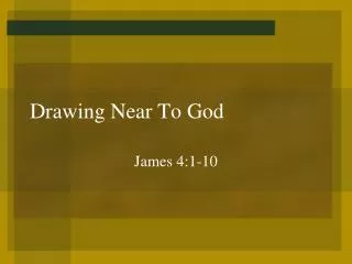 Drawing Near To God