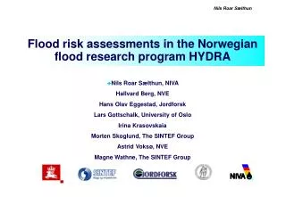 Flood risk assessments in the Norwegian flood research program HYDRA