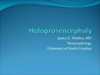 Janica E. Walden, MD Neuroradiology University of North Carolina