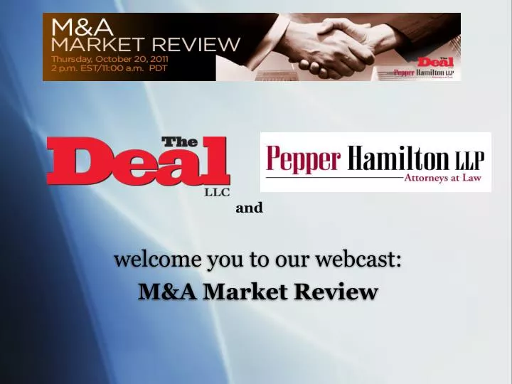 welcome you to our webcast m a market review