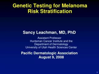 Genetic Testing for Melanoma Risk Stratification