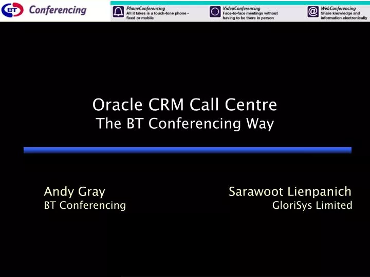 oracle crm call centre the bt conferencing way