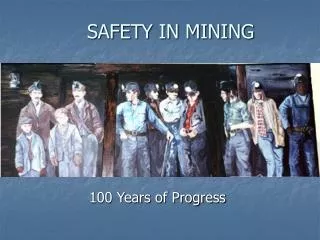 SAFETY IN MINING