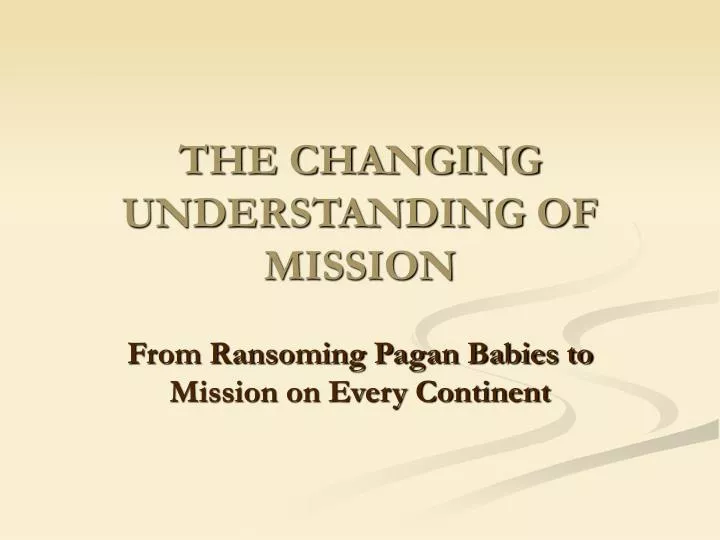 the changing understanding of mission