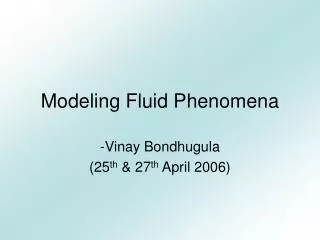 Modeling Fluid Phenomena