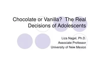 Chocolate or Vanilla? The Real Decisions of Adolescents