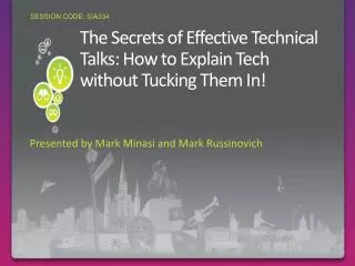 The Secrets of Effective Technical Talks: How to Explain Tech without Tucking Them In!