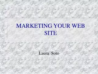 MARKETING YOUR WEB SITE