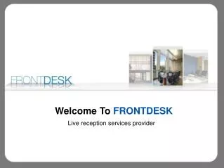 Front Desk Virtual - Live Assistant & Professional Reception