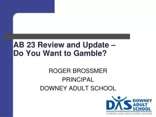 AB 23 Review and Update – Do You Want to Gamble?