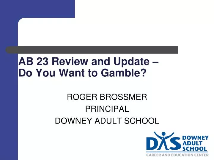 ab 23 review and update do you want to gamble
