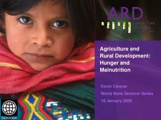 Agriculture and Rural Development: Hunger and Malnutrition