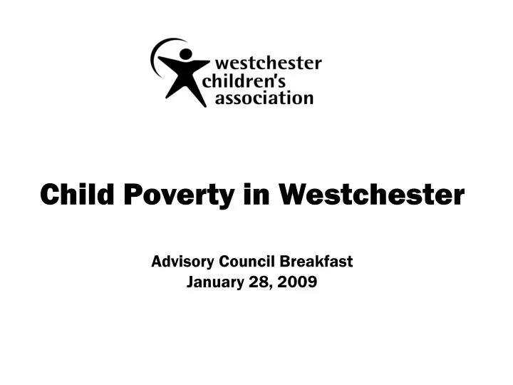 child poverty in westchester advisory council breakfast january 28 2009