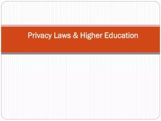 Privacy Laws &amp; Higher Education