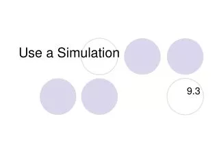 Use a Simulation