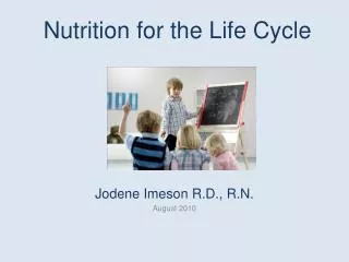 Nutrition for the Life Cycle
