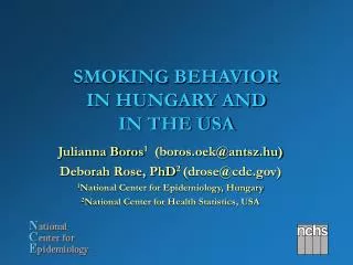 SMOKING BEHAVIOR IN HUNGARY AND IN THE USA