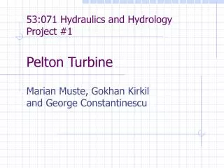 53:071 Hydraulics and Hydrology Project #1 Pelton Turbine