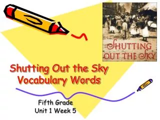 Shutting Out the Sky Vocabulary Words