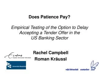 Does Patience Pay? Empirical Testing of the Option to Delay Accepting a Tender Offer in the US Banking Sector