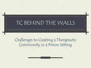 TC BEHIND THE WALLS