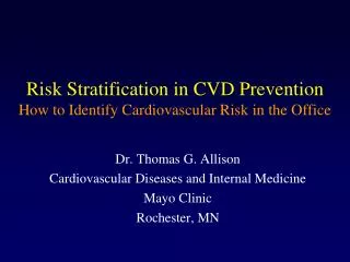 Risk Stratification in CVD Prevention How to Identify Cardiovascular Risk in the Office