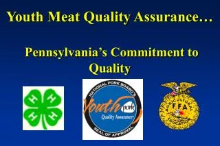 Youth Meat Quality Assurance… Pennsylvania’s Commitment to Quality