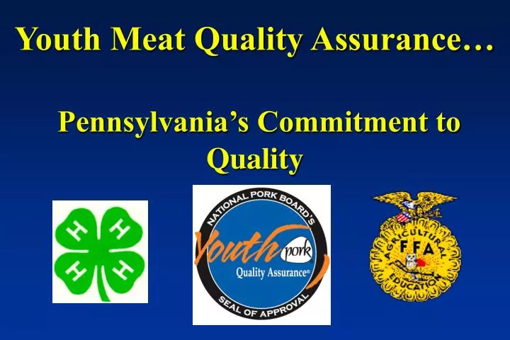 youth meat quality assurance pennsylvania s commitment to quality