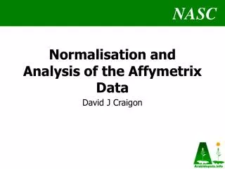 Normalisation and Analysis of the Affymetrix Data