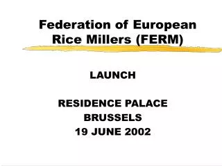 Federation of European Rice Millers (FERM)