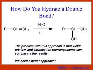 How Do You Hydrate a Double Bond?