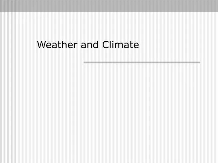 weather and climate